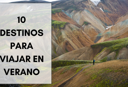 10 destinos para viajar en verano